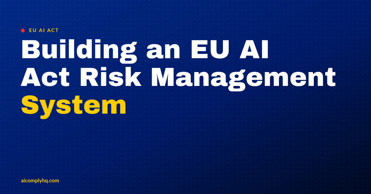 Cover image for “Building an EU AI Act Risk Management System”