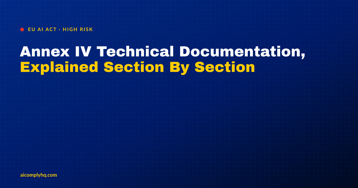 Annex IV Technical Documentation, Explained Section By Section